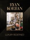 Image for Ryan Korban: luxury redefined