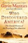 Image for Who Discovered America? The Untold History of the Peopling of the America
