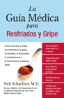 Image for La Guia Medica Para Resfriados Y Gripe