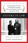 Image for Sisters in Law : How Sandra Day O&#39;Connor and Ruth Bader Ginsburg Went to the Supreme Court and Changed the World