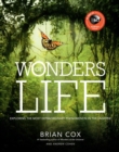 Image for Wonders of Life : Exploring the Most Extraordinary Phenomenon in the Universe