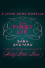 Image for First Lie: A Lying Game Novella