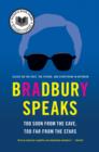 Image for Bradbury Speaks: Too Soon from the Cave, Too Far from the Stars.