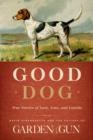 Image for Good Dog: True Stories of Love, Loss, and Loyalty