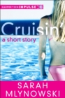 Image for Cruisin&#39;: a short story