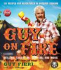 Image for Guy on fire: 130 recipes for adventures in outdoor cooking