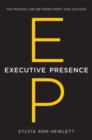 Image for Executive presence  : the missing link between merit and success