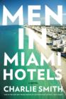 Image for Men in Miami hotels: a novel
