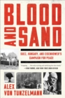 Image for Blood and sand: Suez, Hungary and the crisis that shook the world