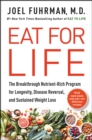 Image for Eat for life: the breakthrough nutrient-rich program for longevity, disease reversal, and sustained weight loss