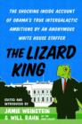 Image for Lizard King: The Shocking Inside Account of Obama&#39;s True Intergalactic Ambitions by an Anonymous White House Staffer