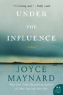 Image for Under the influence: a novel