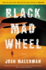 Image for Black Mad Wheel : A Novel