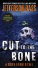Image for Cut to the Bone: a Body Farm Novel.