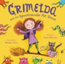 Image for Grimelda and the Spooktacular Pet Show