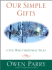 Image for Our Simple Gifts: Civil War Christmas Tales