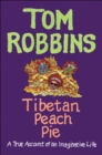 Image for Tibetan peach pie: a true account of an imaginative life