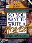 Image for So you want to write a novel