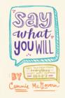 Image for Say what you will