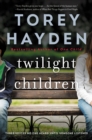 Image for Twilight Children: Three Voices No One Heard Until a Therapist Listened.