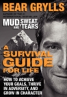Image for A Survival Guide for Life : How to Achieve Your Goals, Thrive in Adversity, and Grow in Character