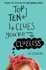 Image for Top ten clues you&#39;re clueless