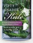 Image for Fifty shades of kale  : fifty fresh and satisfying recipes that are bound to please