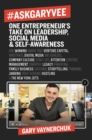 Image for #askgaryvee: one entrepreneur&#39;s take on leadership, social media, and self-awareness
