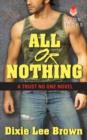 Image for All or nothing: a trust no one novel