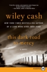 Image for This Dark Road to Mercy : A Novel