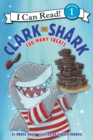 Image for Clark the Shark: Too Many Treats