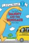 Image for Danny and the Dinosaur: School Days