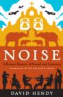 Image for Noise: A Human History of Sound and Listening