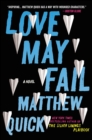 Image for Love may fail: a novel