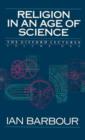 Image for Religion in an Age of Science: The Gifford Lectures, Volume One