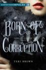 Image for Born of corruption: a born of illusion novella