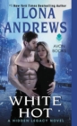 Image for White Hot : A Hidden Legacy Novel