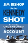 Image for The Day Kennedy Was Shot