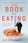 Image for Book of Eating: Adventures in Professional Gluttony