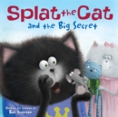 Image for Splat the Cat and the Big Secret