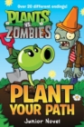 Image for Plants vs. Zombies: Plant Your Path Junior Novel
