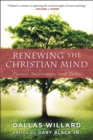 Image for Renewing the Christian mind: essays, interviews, and talks