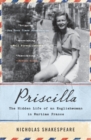 Image for Priscilla : The Hidden Life of an Englishwoman in Wartime France