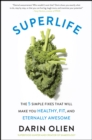 Image for SuperLife: The 5 Forces That Will Make You Healthy, Fit, and Eternally Awesome