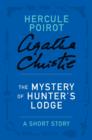 Image for Mystery of Hunter&#39;s Lodge: A Hercule Poirot Story