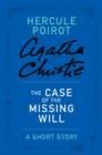 Image for Case of the Missing Will: A Hercule Poirot Story