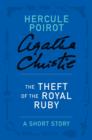 Image for Theft of the Royal Ruby: A Hercule Poirot Story