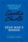 Image for Dead Man&#39;s Mirror: A Hercule Poirot Story