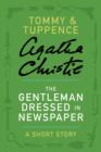 Image for Gentleman Dressed in Newspaper: A Tommy &amp; Tuppence Story