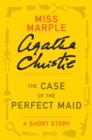 Image for Case of the Perfect Maid: A Miss Marple Story
